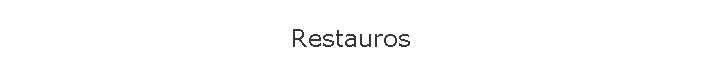 Restauros