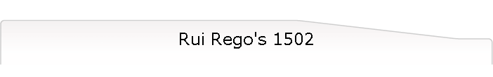 Rui Rego's 1502